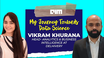 Ep.06 My Journey Into Data Science | Vikram Khurana | Head Analytics and BI Delhivery