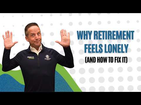 Why Retirement Feels Lonely (and How to Fix It) | EP 82