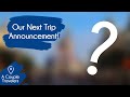 Trip Announcement!