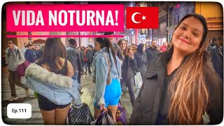 Como é a NOITE e o Gueto na TURQUIA/ISTAMBUL