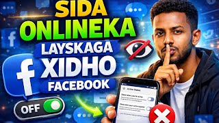 Sida Loo Qariyo Online-ka Facebook (Active Status) | How to Hide Active Status on Facebook #اكسبلور