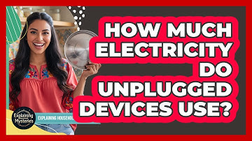 How Much Electricity Do Unplugged Devices Use?