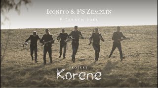 Iconito & FS Zemplín - V čarnim poľu (7. diel seriálu Korene)