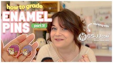 [ PIN MAKING 101 ] How To Grade Enamel Pins ✧ Working with GS-JJ!