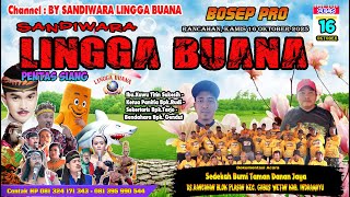 LIVE SANDIWARA LINGGA BUANA Rancahan, Kamis 16 Oktober 2025 PENTAS SIANG MALAM