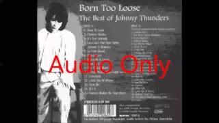Johnny Thunders - Born Too Loose Unreleased and Live Recordings Disc 2 (HQ Audio Only)