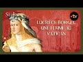 Lucrèce Borgia : Une femme au Vatican - Secrets d'histoire