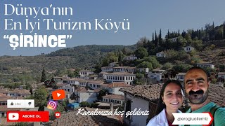 Dünyanın En İyi Turizm Köyü Şi̇ri̇nce İzmirselçuk