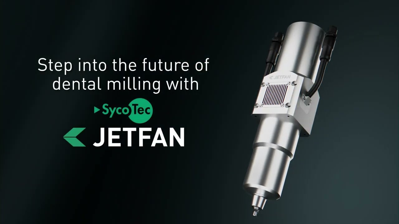 JETFAN – The Ultimate Dental Milling Spindle CAD / CAM