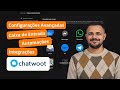 Chatwoot: Configurações Avançadas, Caixa de Entrada, Automações e Integrações