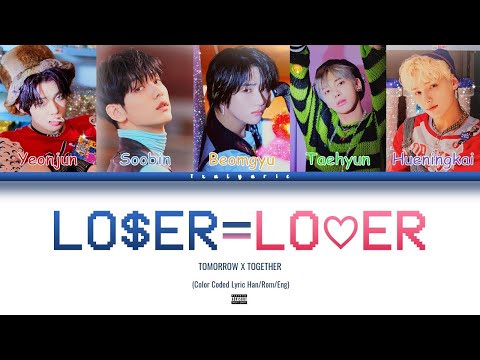 TXT (투모로우바이투게더) - LO$ER=LO♡ER (EXPLICIT) (Color Coded Lyric)