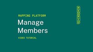 Regrid Mapping Platform - Manage Members