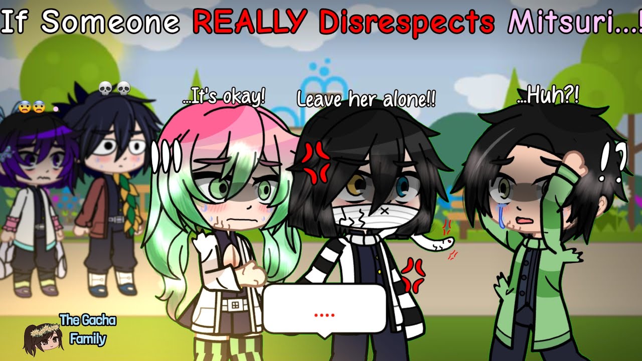 𝙆𝙉𝙔 // 💀If Someone Really DISRESPECTS Mitsuri...!💀 // Gacha Club x Demon Slayer