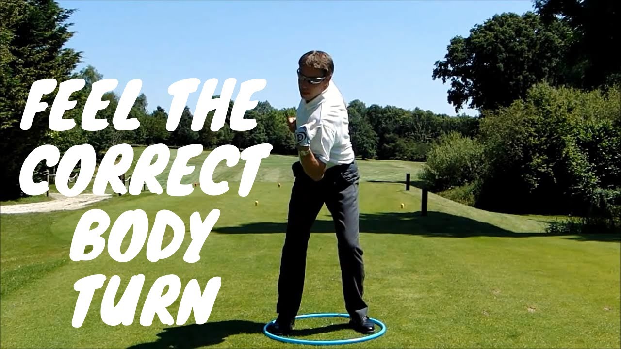 Feel The Correct Body Turn In The Golf Swing Youtube for How The Perfect Golf Swing Should Feel