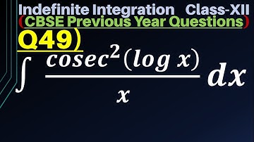 Q49 | ∫cosec^2 (log⁡x )/x dx | Integral of cosec^2 (log⁡x )/x dx | Indefinite Integration(CALCULUS)