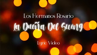 Los Hermanos Rosario - La Dueña Del Swing (Lyric Video) Resimi