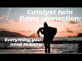 Catalyst twin flame connection  everything you need to know