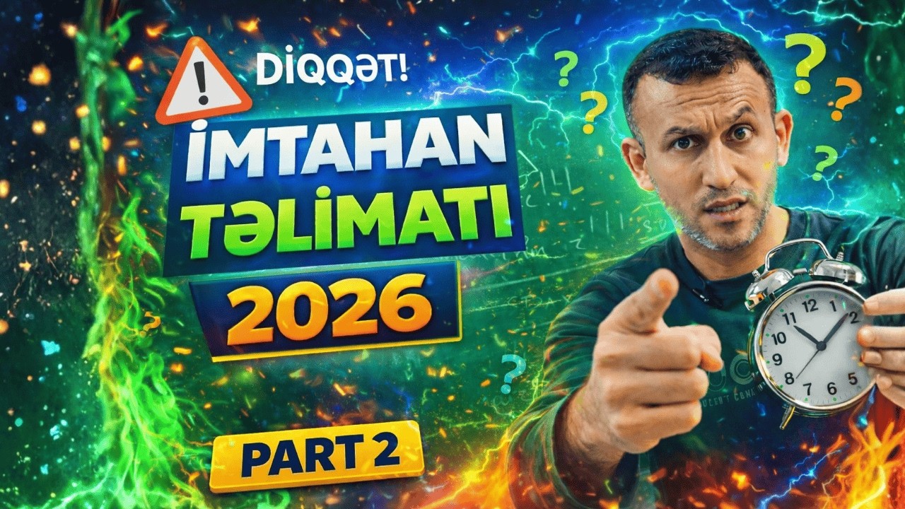 İmtahan təlimatı 2026. Part 2