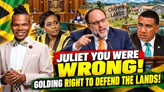 Juliet You Were Wrong! Golding Defends Crown Lands Reform