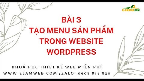 😎BàI 4 Cách tạo menu sản phẩm cho website wordpress - ⛪Khóa học thiết kế web miễn phí 🌸