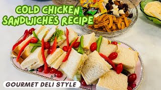 Cold Chicken Sandwiches Recipe - Gourmet Deli Style - Lunch box \& Picnic snack