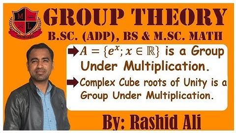 Group Theory, Lec_04, B.Sc(ADP), B.S/M.Sc Math. Cube roots of unity is an abelian group.