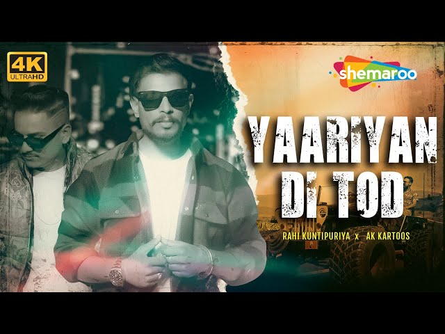 Yaarian Di Tod (Official 4K Video) | Rahi Kuntipuriya | Ft: AK Kartoos | Latest Punjabi Song 2024 class=