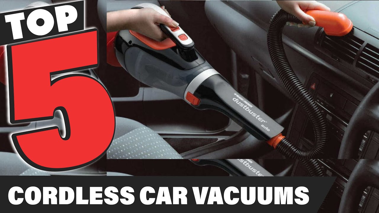 Best Cordless Car Vacuum In 2024 Top 5 Cordless Car Vacuums Review