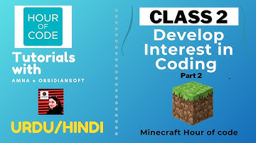 Coding for Beginners - Class 2 | Develop interest in Coding with Minecraft Part 2 (Urdu/Hindi)
