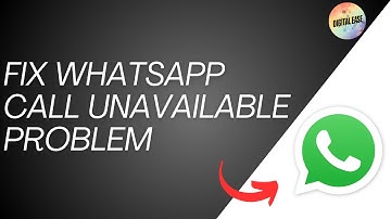How To FIX Whatsapp Call Unavailable Problem (2025) | WhatsApp Call Says Unavailable After One Ring