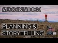 Vlog & Video Planning & Storytelling