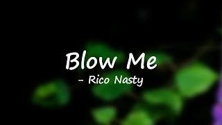 Rico Nasty - Blow Me (Lyrics)