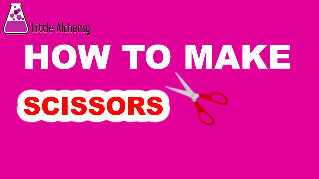 How to Make Scissors in Little Alchemy? Step by Step Guide! YouTube