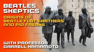 Beatles Skeptics: PID Freaks &amp; Beatle Flat Earthers | #198