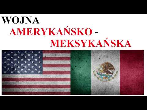 Wojna AMERYKAŃSKO - MEKSYKAŃSKA