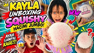 KAYLA UNBOXING SQUISHY HACIMI JUMBO! AYAH SAMPAI KAGET 😱