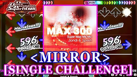 [MIRROR] 【DDR SN】 MAX 300 (Super-Max-Me Mix) / Jondi & Spesh [SINGLE CHALLENGE] 譜面確認+Clap