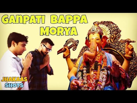 Ganpati bappa morya | JHAKAAS SHOTS  |