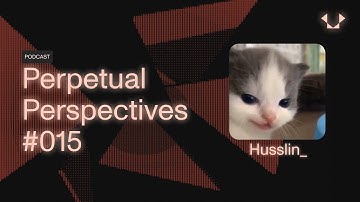 Perpetual Perspectives #015 - Husslin_