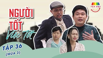 [Tập 36] NGƯỜI TỐT VIỆC TỐT | TẠP HÓA CƯỜI MÙA 3 | THÁI SƠN x CƯỜNG CÁ x HUY CUỘI