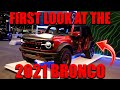 FIRST LOOK AT THE 2021 BRONCO!!! I GOT TO SEE IT IN PERSON AND ITS EPIC!!!