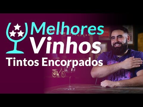 Vídeo: São vinhos tintos encorpados?