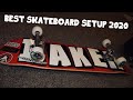 Best skateboard setup 2020