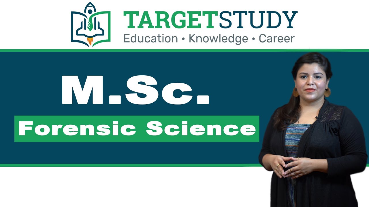 MSc Forensic Science Eligibility Syllabus Fees Admission Process 