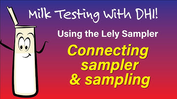 DHI Milk Sampling with the Lely Robot: Connecting the Sampler & Sampling