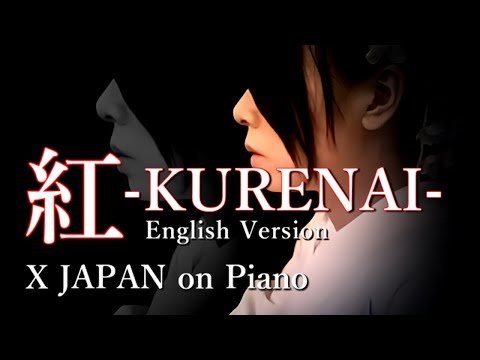 X JAPAN - 紅 (English Version) 【Piano ver.】