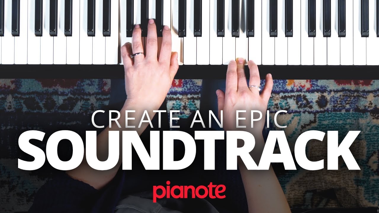 create-your-own-epic-movie-soundtrack-on-the-piano-youtube