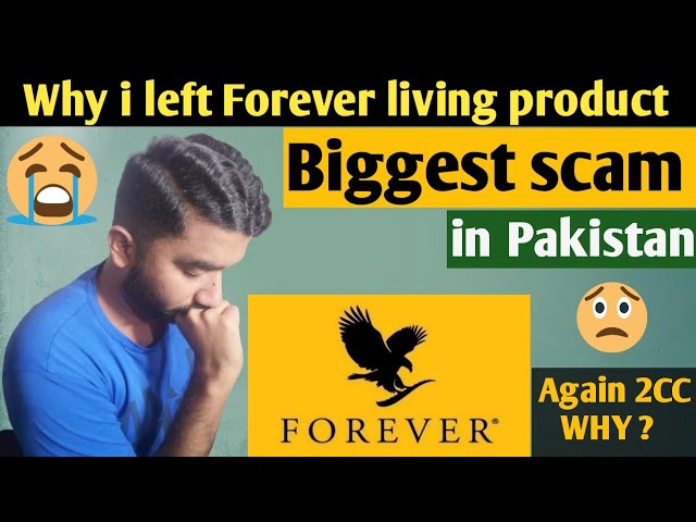 why I left forever living | biggest scam in Pakistan | real or fake | Pakistani scammers | class=