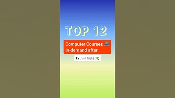 Top 12 Computer Courses in- demand after 12th INDIA 🇮🇳#shorts #viral #shortsvideo