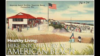 Healthy Living: Hike into History at American Beach